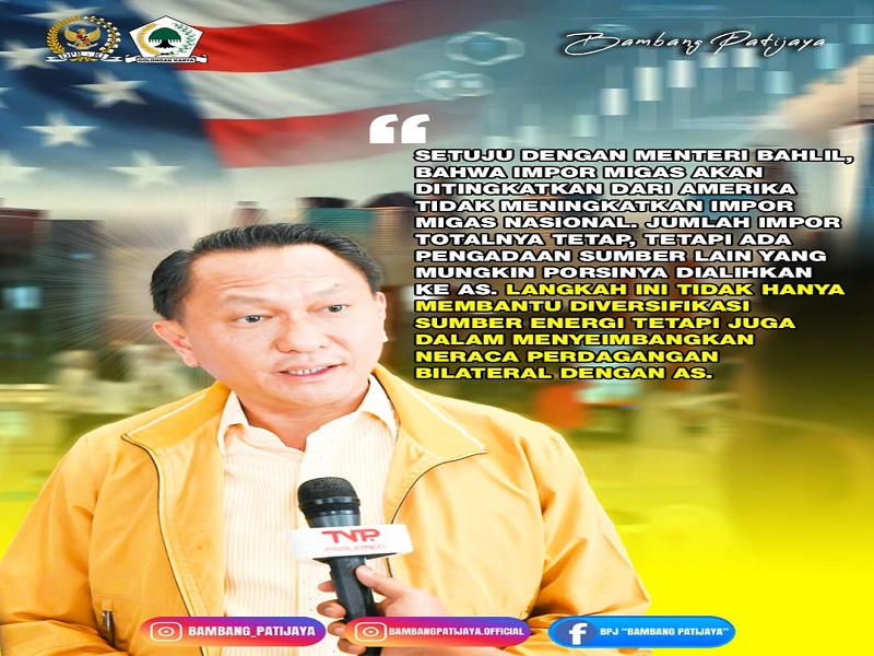 Ketua Komisi XII DPR RI, Bambang Patijaya Menyampaikan Bahwa Diversifikasi Energi + Keseimbangan Neraca Perdagangan = Solusi Win-win untuk Indonesia dan Mitra Dagangnya